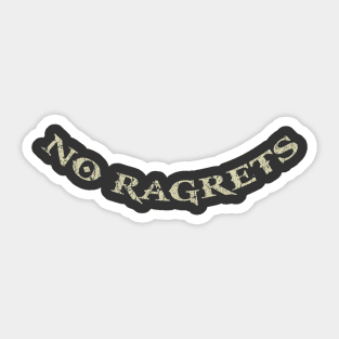 No Ragrets Sticker